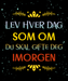 T-skjorte med trykk: Lev hver dag - InstaTrykk