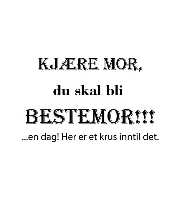 Kjære mor- krus - InstaTrykk